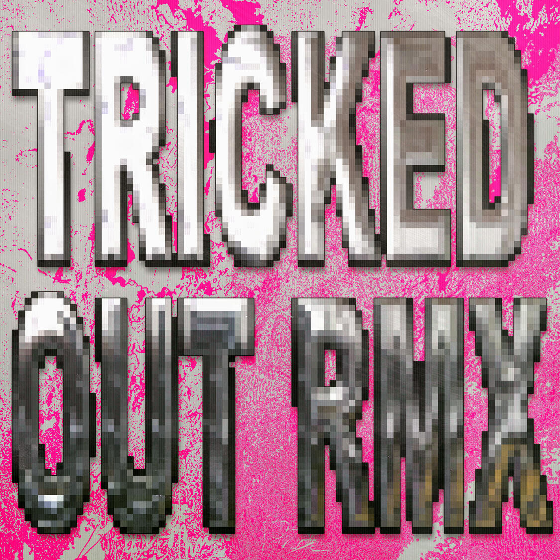 TRICKED OUT RMX